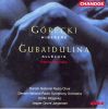 Gorecki & Gubaidulina: Miserere & Alleluia
