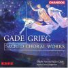 Gade & Grieg: Korsange