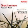 Grechaninov, Alexander: Passion Week (1 SACD)