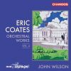 Eric Coates. Orkesterværker vol. 4. John Wilson