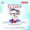 Dutilleux. Le Loup. Balletmusik. Sinfonia of London. John Wilson