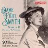 Ethel Smyth. Mass in D. Sakari Oramo
