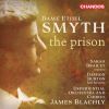 Ethel Smyth. The Prison. Sarah Brailey, James Blachly