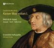 Gejstlig musik for Kejser Maximilian I. 2CD