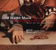 Diverse: Geld Macht Musik - Music for the Fugger Family