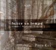 Legrenzi / Bononcini / Scarlatti: Felice un tempo (Cantatas & Sonatas)