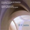 Palestrina / Monteverdi: Il Canto - Cantica Salomonis & Vestiva i colli / Messa a quattro
