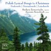 Noskowski / Niewiadomski / Lutoslawski: Polish Lyrical Songs for Christmas