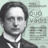 Feliks Nowowiejski: Quo vadis (oratorium) (2 CD)