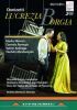 Donizetti: Lucrezia Borgia. Festival Donizetti, Bergamo (DVD)