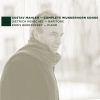 Mahler, G.: Complete Wunderhorn Songs