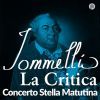 Niccolo Jommelli. La Critica (Dramma comico) Concerto Stella Matutina