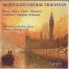 Finzi / Howells / Holst / Sumsion / Vaughan Williams: ENGLISH CHORAL TRADITION