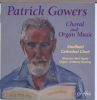 Gowers Patrick: Choral & Organ Music