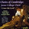 Diverse: Choirs of Cambridge: I Saw the Lord