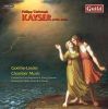 Kayser, Philipp Christoph: Goethe-Lieder - Chamber Music