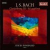 Bach, J.S.: Clavierübung III - Sei gegrüsset (2 CD)