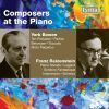 Bowen, York / Reizenstein, Franz: Composers at the Piano - Preludes & Partita / Sonata op.19 (2 CD)