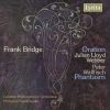 Bridge, Frank: Oration / Concerto for Cello 6 Orchestra / Phantasm / Rhapsody
