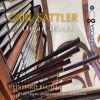 Carl Sattler. Organ Works. CD