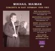 Mikhail Waiman, violin. Koncerter i Øst-Tyskland 1950-1963 (2 CD)
