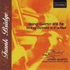 Bridge, Frank: Quartet In B Flat,Qu