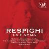 Respighi: La Fiamma (2 CD)