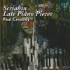Scriabin. De sene klaverværker. Paul Crossley