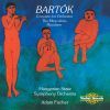 Bartok. Concerto for Orchestra. The Miraculous Mandarin. CD