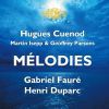 Faure / Duparc: Melodies (sange) (2 CD)