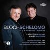 Bloch, Ernest: Schelomo / Voice in the wilderness