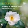 Romance. Charlotte de Rothschild, sopran. Adrian Farmer, klaver
