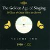 Diverse: Golden Age Of Singing -, Vol.  2 1910-1920 (2 CD)