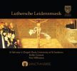 Luthersche Leidensmusik. Lutheransk vokalmusik til påske mm. St. Salvators Chapel Choir, University of St. Andrews. Kellie Consort. Tom Wilkinson