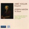 Haydn Joseph / Vogler Georg Joseph Abbé: Te Deum / Requiem