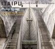 Glass Philip: Itaipu / Three Songs