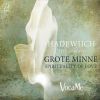 Hadewijch. 13.århundredes minnesang. Grote Minne. VocaMe
