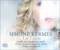 Simone Kermes. La Luce. Macy Warsaw Chamber Orchestra. Julien Salemkour