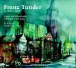 Tunder, Franz: Vokal- und Orgelmusik