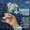 Rameau. Chez la Pompadour. Le Retour d´Astrée