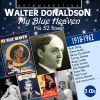 Walter Donaldson. My Blue Heaven. His 52 finest. 2CD