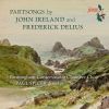 Ireland / Delius: Partsongs (sange for kor)