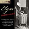 Elgar: Elgar Rediscovered (Anthology of forgotten recordings)