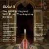 Elgar: The Spirit of England / With Proud Thanksgiving / Carillon / Arthur (Inc. Music)