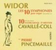 Widor. 10 orgelsymfonier. Pierre Pincemaille. (5 CD)