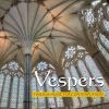 Diverse: Vespers - Timeless Music for Contemplation