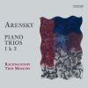 Arensky, Anton Stepanovich: Piano Trios 1 & 3