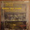 Lully Jean-Baptiste: Phaëton / Atys / Armide - Ouvertures