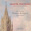 Sancta Ovetensis. Spendor in the cathedral of Oviedo. Jone Martinez. Forma Antiqva