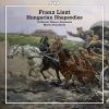 Liszt, Franz: Hungarian Rhapsodies 1-6 / Rhapsodies for large orchestra